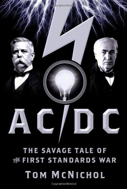 AC/DC: The Savage Tale of the First Standards War