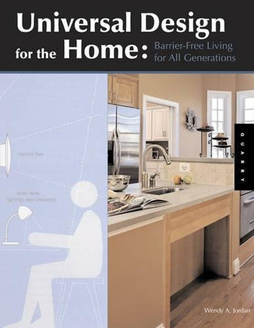 Universal Design for the Home: Great Looking, Great Living Design for All Ages, Abilities, and Circumstances