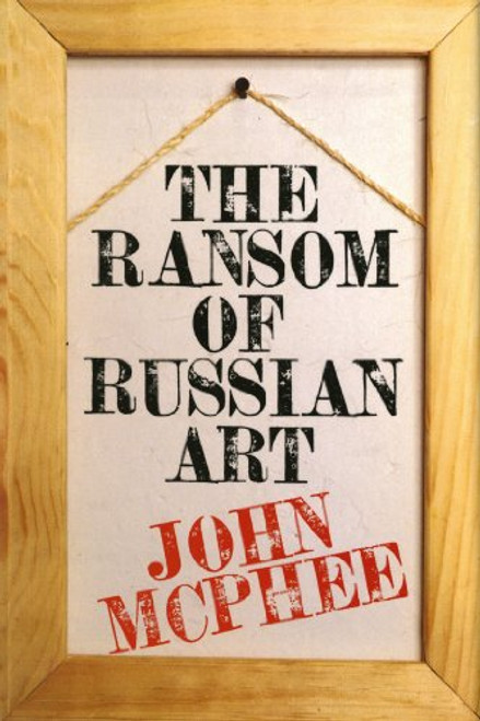 The Ransom of Russian Art The Ransom of Russian Art