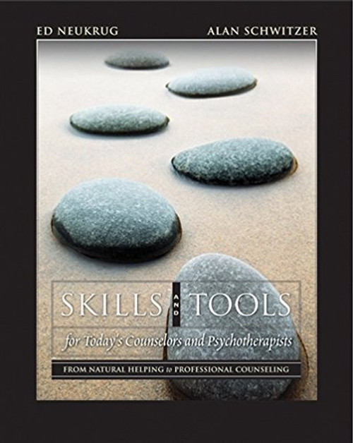 Skills and Tools for Today's Counselors and Psychotherapists: From Natural Helping to Professional Counseling (with DVD) (Skills, Techniques, & Process)
