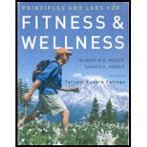 Fitness and Wellness Principles and Labs: Custom Edition for Tarrant Community College
