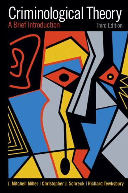 Criminological Theory: A Brief Introduction (3rd Edition) (Alternative Etext Formats) Criminological Theory: A Brief Introduction (3rd Edition) (Alternative Etext Formats)