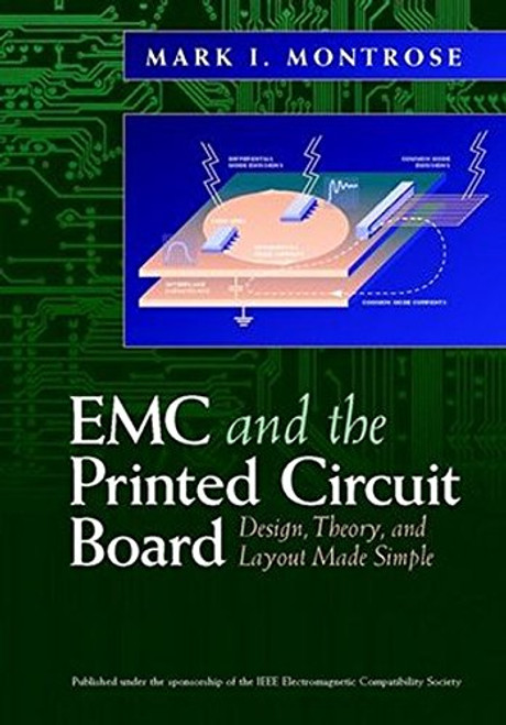 Emc & the Printed Circuit Board: Design, Theory, & Layout Made Simple