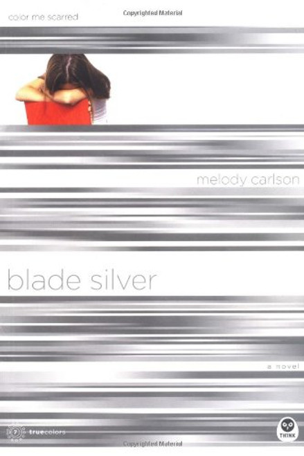Blade Silver: Color Me Scarred (TrueColors Series #7)