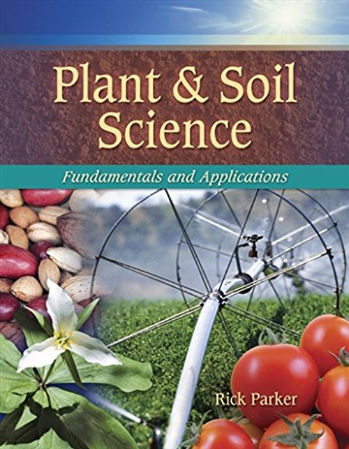 Plant & Soil Science: Fundamentals & Applications (Texas Science)