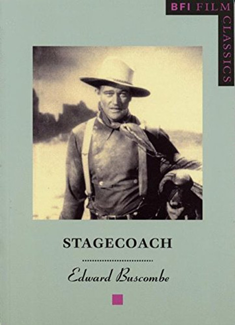Stagecoach (BFI Film Classics)