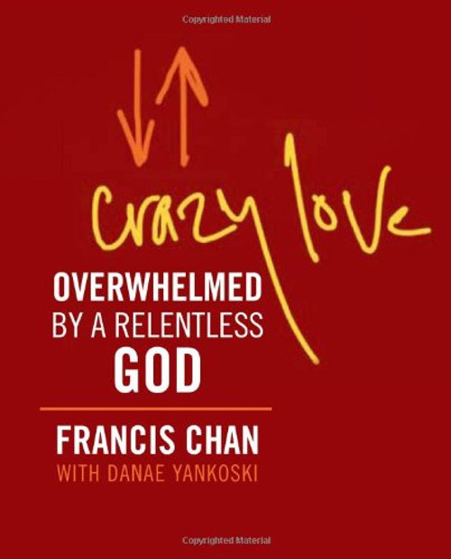 Crazy Love (Miniature Edition): Overwhelmed by a Relentless God