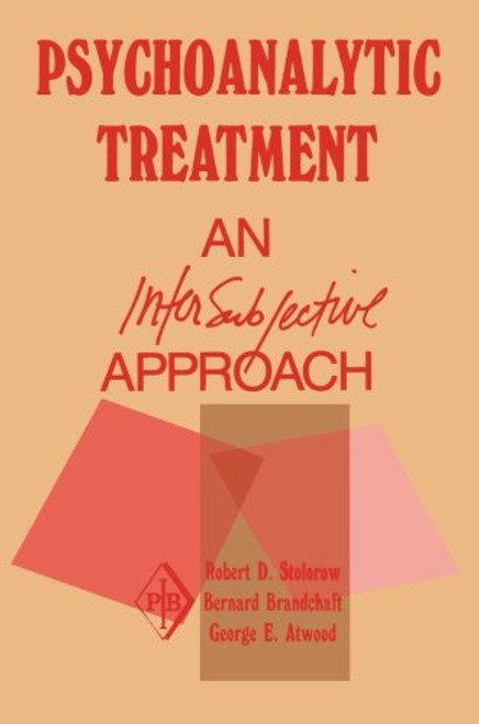 Psychoanalytic Treatment: An Intersubjective Approach (Psychoanalytic Inquiry Book Series)