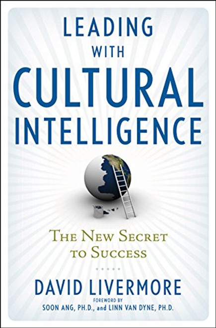 Leading with Cultural Intelligence: The New Secret to Success