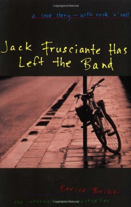 Jack Frusciante Has Left the Band: A Love Story- with Rock 'n' Roll