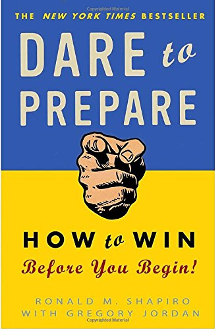 Dare to Prepare: How to Win Before You Begin Dare to Prepare: How to Win Before You Begin