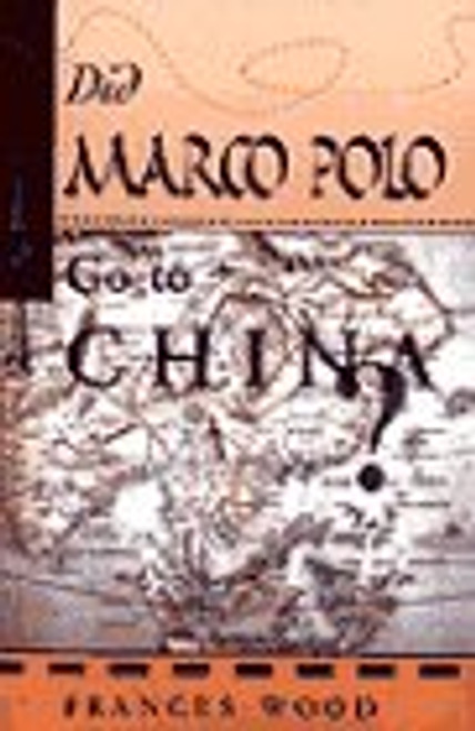 Did Marco Polo Go To China?