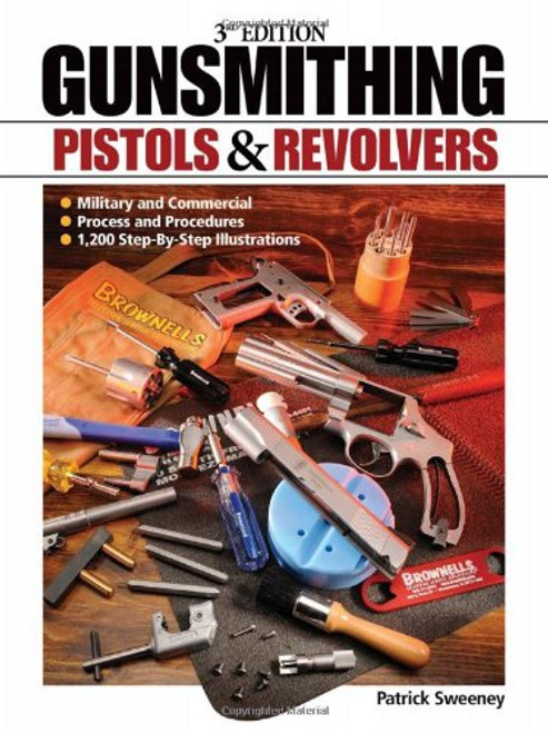 Gunsmithing: Pistols & Revolvers