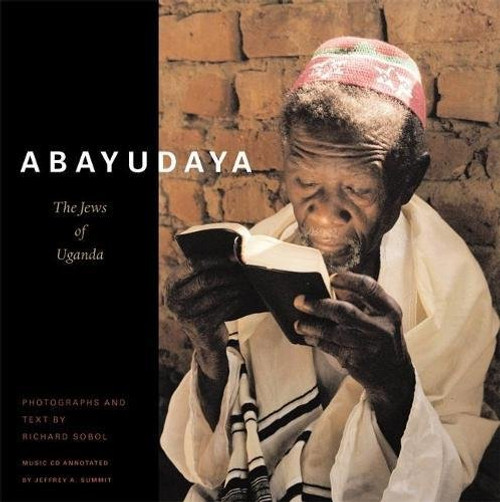 Abayudaya: The Jews of Uganda Abayudaya: The Jews of Uganda