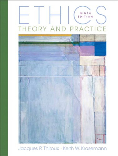 Ethics: Theory and Practice (9th Edition)