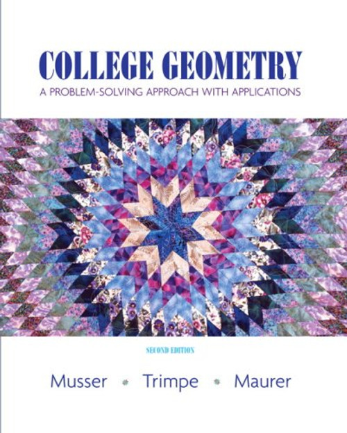 College Geometry: A Problem Solving Approach with Applications (2nd Edition)