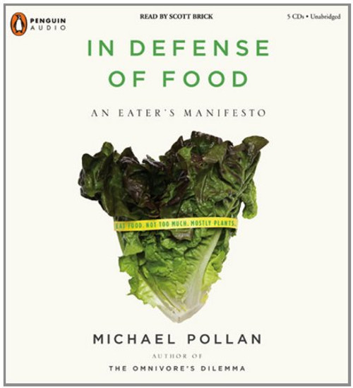 In Defense of Food: An Eater's Manifesto