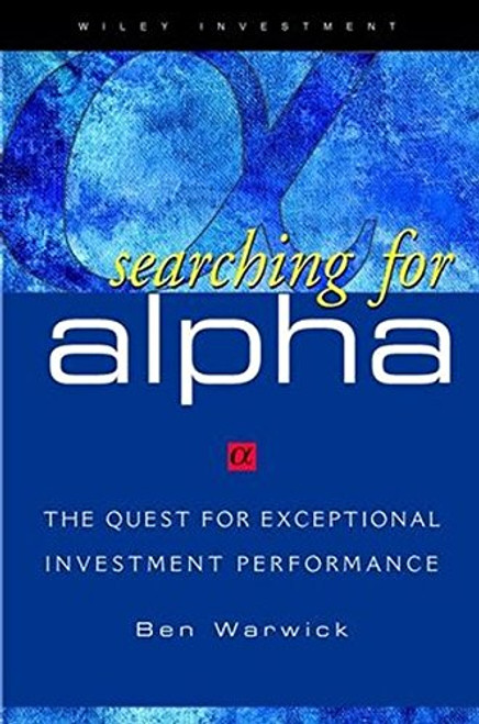 Searching for ALPHA: The Quest for Exceptional Investment Performance