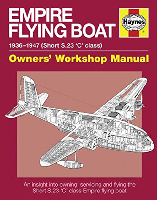 Empire Flying Boat Manual (Owners' Workshop Manual)