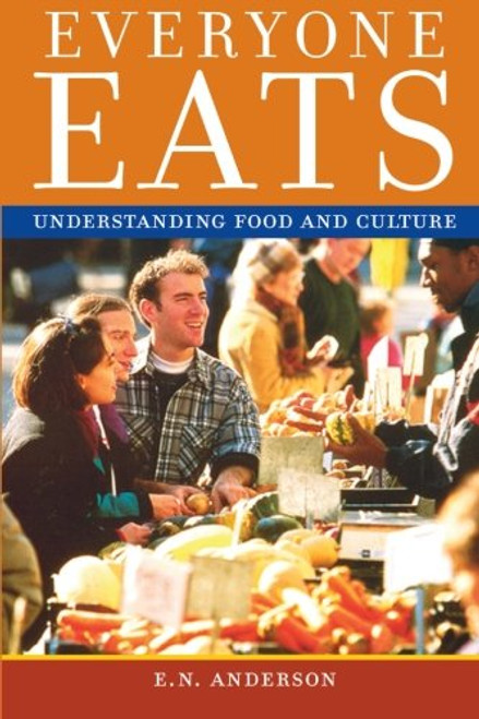 Everyone Eats: Understanding Food and Culture