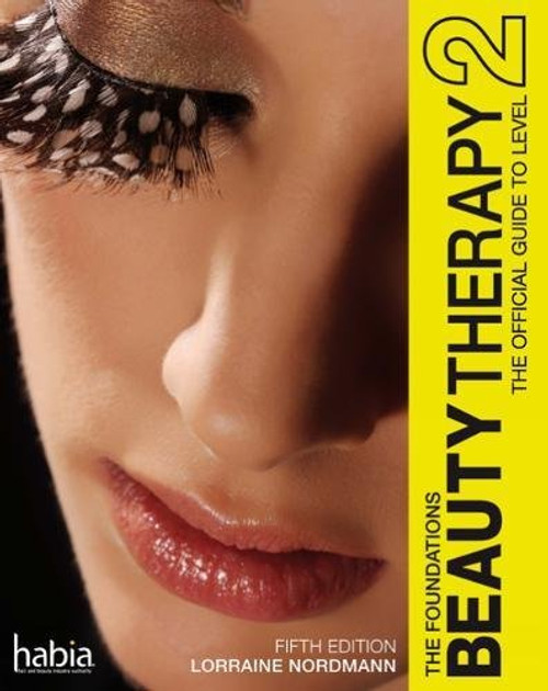 Beauty Therapy: The Foundations Level 2 (Habia Series)