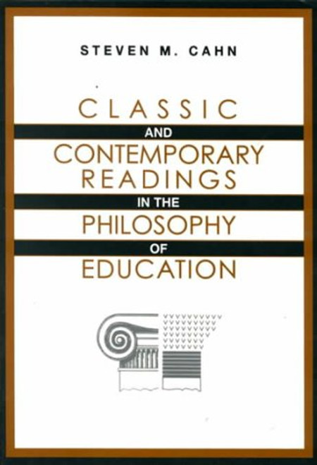 Classic and Contemporary Readings in the Philosophy of Education
