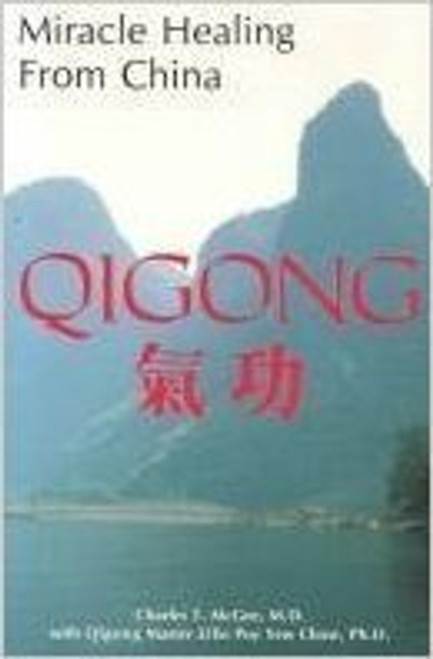 Miracle Healing from China: Qigong