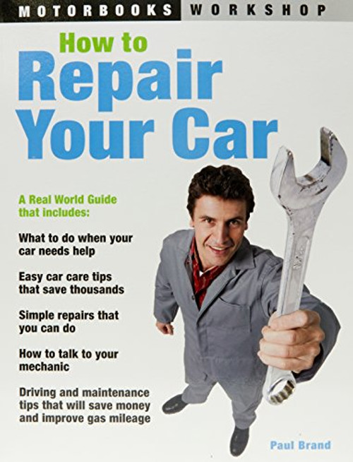 How to Repair Your Car (Motorbooks Workshop)