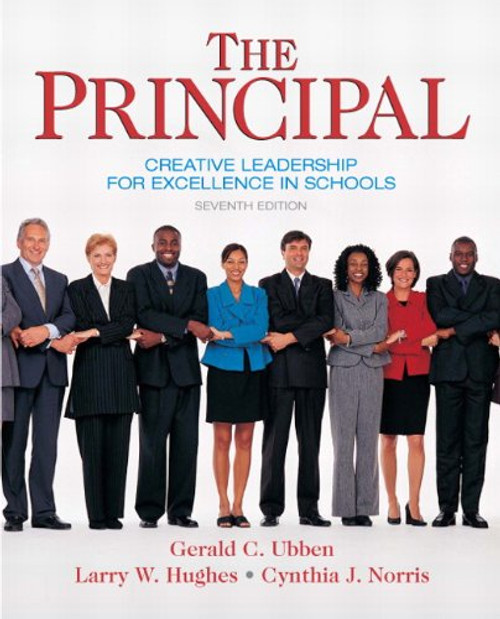 The Principal: Creative Leadership for Excellence in Schools (7th Edition) (Pearson Custom Education)