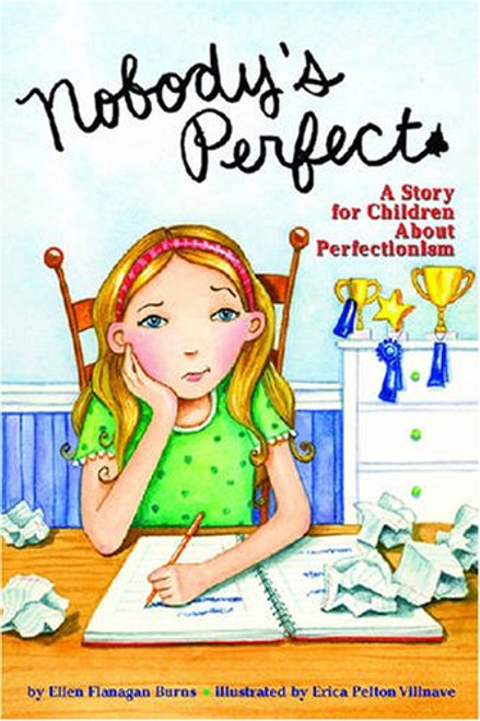 Nobody's Perfect: A Story for Children About Perfectionism