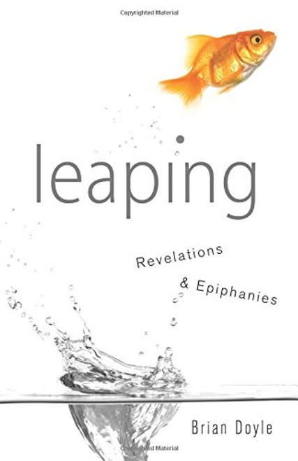 Leaping: Revelations & Epiphanies
