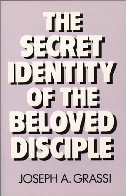 The Secret Identity of the Beloved Disciple