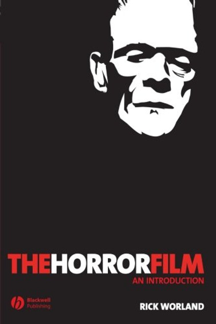 The Horror Film: An Introduction The Horror Film: An Introduction