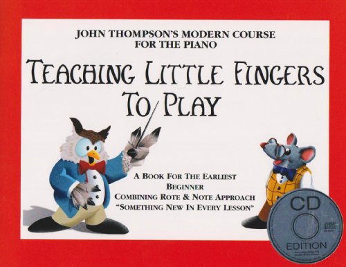 John Thompson's Teaching Little Fingers To Play (Book/CD) John Thompson's Teaching Little Fingers To Play (Book/CD)