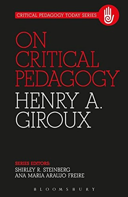 On Critical Pedagogy (Critical Pedagogy Today)
