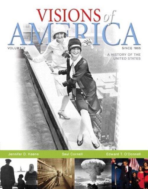 Visions of America: A History of the United States, Volume 2 Visions of America: A History of the United States, Volume 2