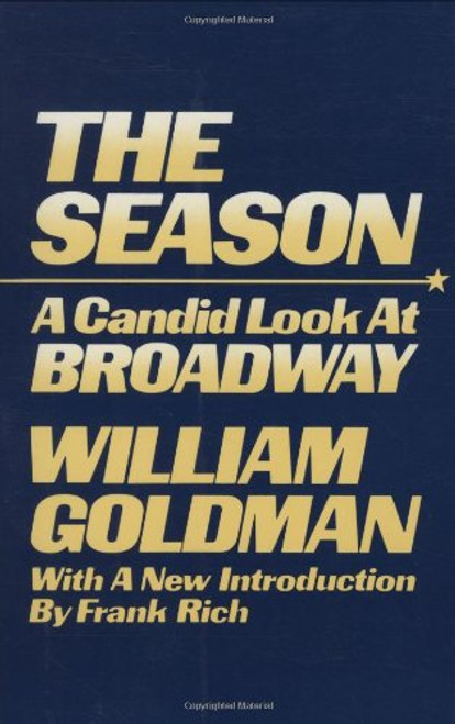 THE SEASON A Candid Look At Broadway THE SEASON A Candid Look At Broadway