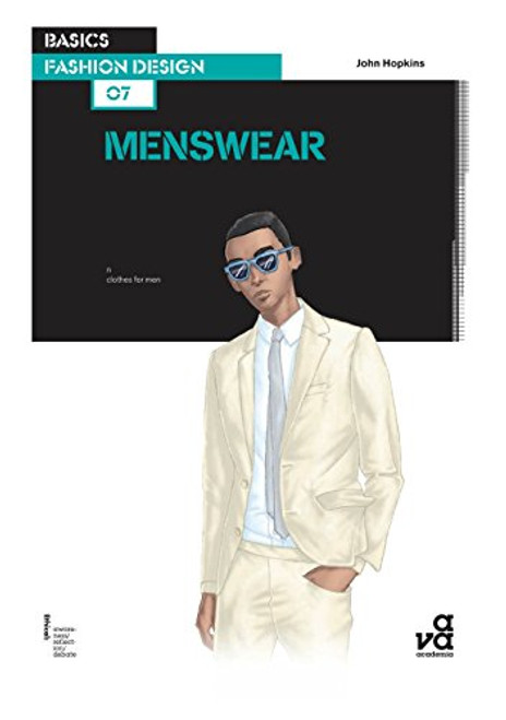 Basics Fashion Design 07: Menswear Basics Fashion Design 07: Menswear