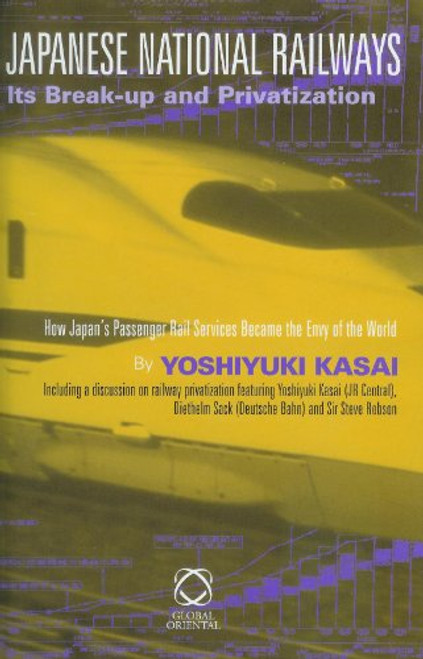 Japanese National Railways: Its Break-up and Privatization