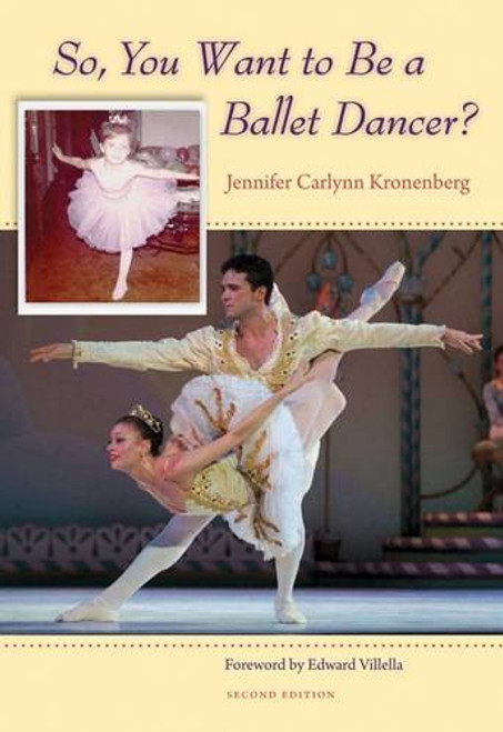 So, You Want to Be a Ballet Dancer? So, You Want to Be a Ballet Dancer?