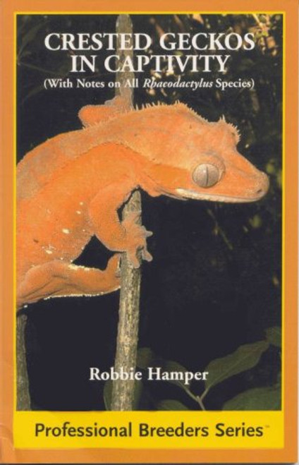 Crested Gecko in Captivity (With Notes on All 'Rhacodactylus' Species (Professional Breeders Series)