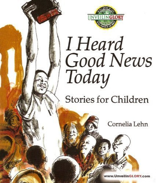 I Heard Good News Today: Stories for Children