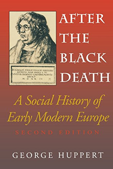 After the Black Death: A Social History of Early Modern Europe (Interdisciplinary Studies in History) After the Black Death: A Social History of Early Modern Europe (Interdisciplinary Studies in History)