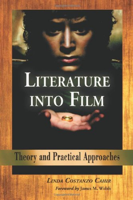 Literature into Film: Theory And Practical Approaches