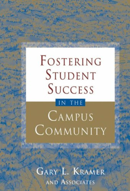 Fostering Student Success in the Campus Community Fostering Student Success in the Campus Community