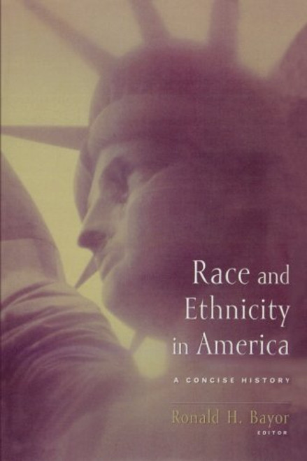 Race and Ethnicity in America: A Concise History