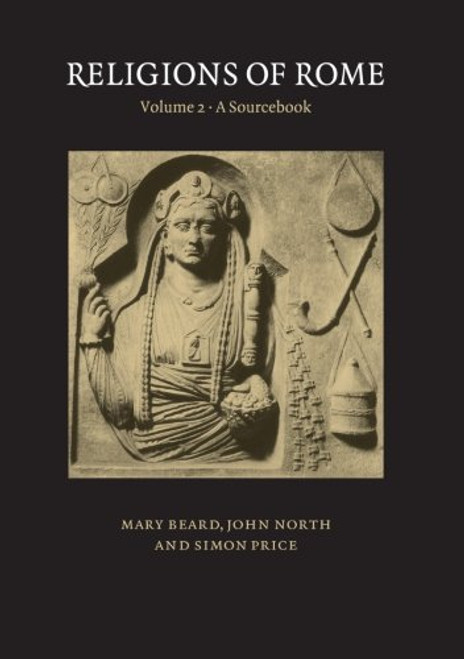 002: Religions of Rome: Volume 2: A Sourcebook