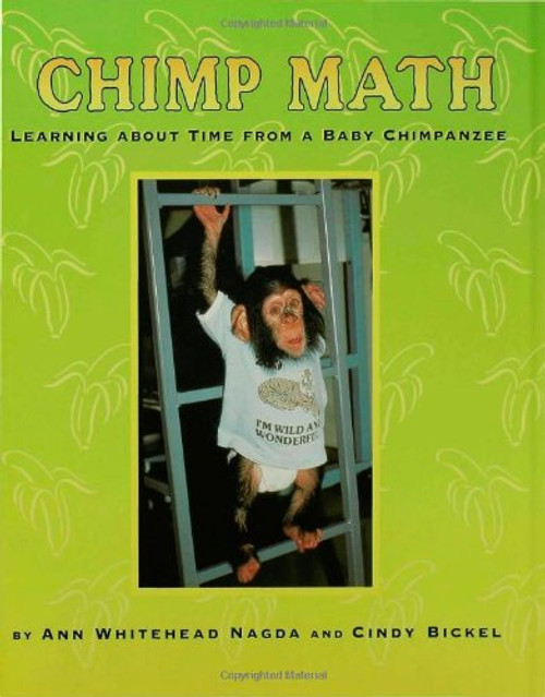 Chimp Math: Learning about Time from a Baby Chimpanzee Chimp Math: Learning about Time from a Baby Chimpanzee