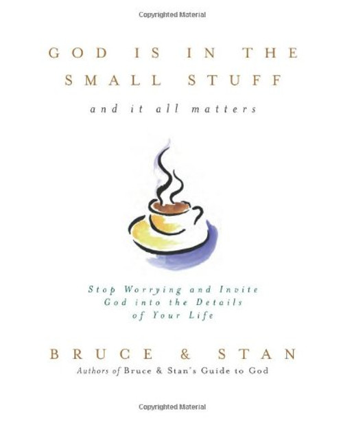 God Is In The Small Stuff God Is In The Small Stuff