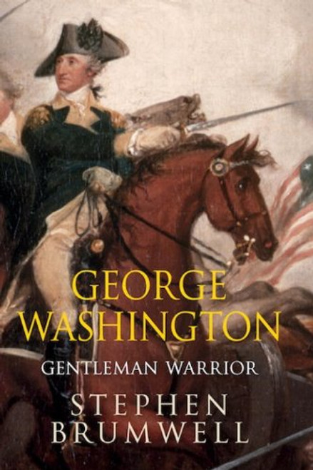 George Washington: Gentleman Warrior
